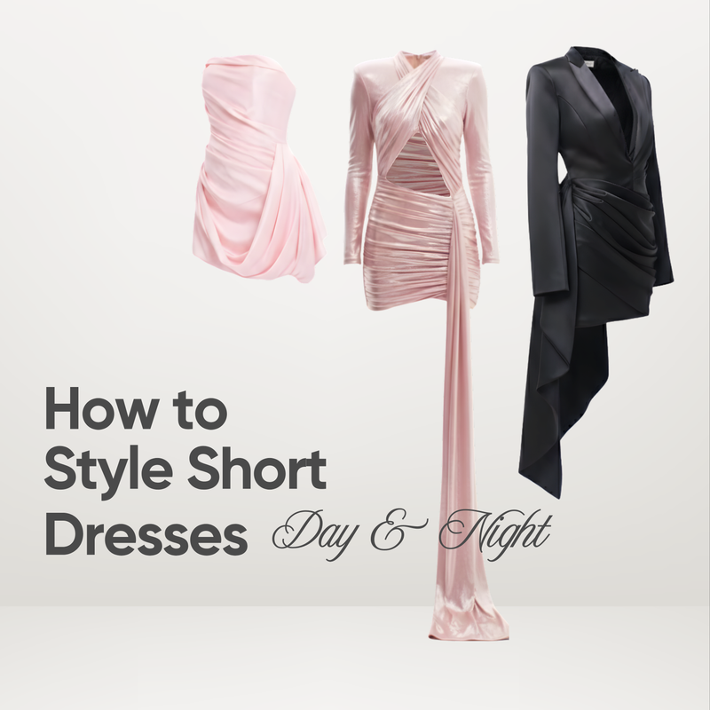 How to Style Short Dresses for Day and Night